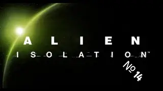 Alien isolation №14 - Бродим по Джемини Экзоплэнет