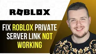 How To Fix Roblox Private Server Link Not Working