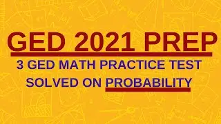 GED 2021 Prep | 3 GED Math Practice Test Solved on Probability