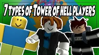 7 types of Tower Of Hell Players