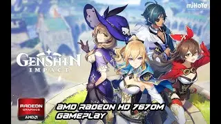 Genshin Impact Gameplay on AMD Radeon HD 7670M