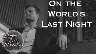 On the World's Last Night by Pat Hardy