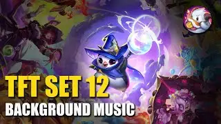 TFT Set 12 Magic n' Mayhem - Background Music