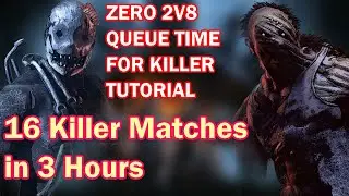 How to have ZERO QUEUE TIME for 2v8 Killer | Dead by Daylight