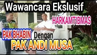WAWANCARA PAK BHABIN DENGAN BRIGJEN POL PURN ANDI MUSA