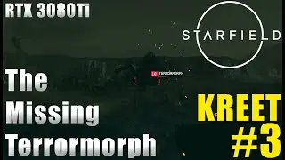 Starfield - The Missing Terrormorph in KREET [Gameplay #3]