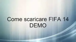 [Tutorial]How Download FIFA 14 DEMO