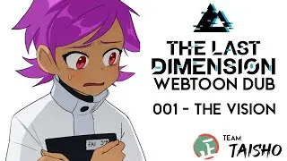 The Vision | The Last Dimension WEBTOON DUB | 001