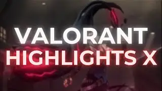 VALORANT HIGHLIGHTS 10