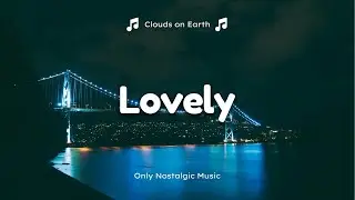 Billie Eilish - lovely (Clean - Lyrics) ft. Khalid