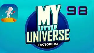 All Round Upgrade | My Little Universe | Planet Factorium | Part 98