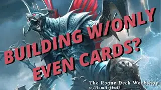 Building a Rotation-Proof Deck with only Even Cards - The Rogue Deck Workshop Episode 5