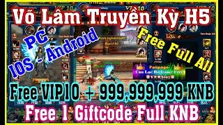 《H5 Game Lậu》Võ Lâm Truyền Kỳ H5 -Free Full All-Free VIP10 + 999 Triệu KNB - IOS & Android & PC #501