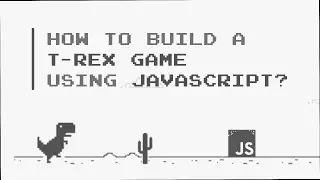 🔴 Building Google's T. Rex Dinosaur Game using Vanilla Javascript - For Beginners in Tamil