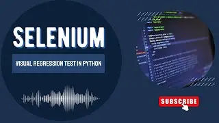 Visual Regression Testing with Selenium & Python | Detect UI Changes Automatically