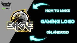 HOW TO MAKE GAMING LOGO ON ANDROID | 🔥BGMI AND FREE FIRE🔥  | EDIT•NINJA 2021