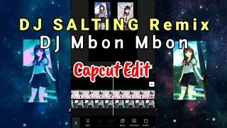 Dj Salting Remix | Dj Mbon Mbon |Capcut Edit |KingRomantiko