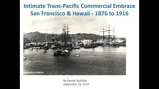 #Mi_Oficina No.702 - The Intimate Trans-Pacific Commercial Embrace San Francisco & Hawaii, 1876-1916