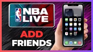 How To Add Friends in NBA Live Mobile 2025