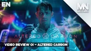MediaNerd - Video Review E01 Altered Carbon [EN]