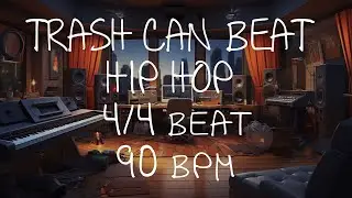4/4 Drum Beat - 90 BPM - HIP HOP - TRASH CAN BEAT