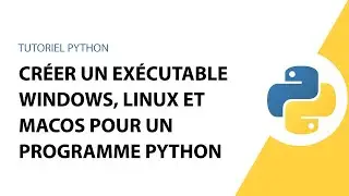 Créer un fichier exécutable pour Windows, Linux et macOS pour un programme Python avec PyInstaller