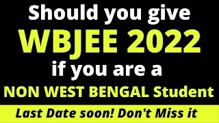 WBJEE 2022 Chances of Non West Bengal Students? Selection in Jadavpur University |Last date