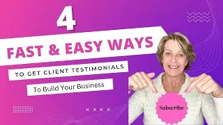 4 Fast & Easy Ways To Get Client Testimonials to Build Your Business