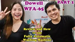 DOWELL WFA-65 - Fully Automatic Washing Machine - ACTUAL DEMO and GUIDES ! ! !