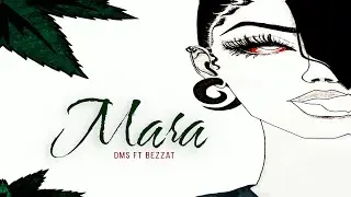 DMS ft Bezzat - Mara