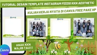CARA MEMBUAT DESAIN TEMPLATE FEED IG KKN AESTHETIC (KULIAH KERJA NYATA) DI CANVA CUMA PAKE HP #canva