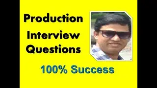 Interview Questions for Production Engineers