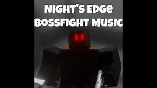 Night's Edge Bossfight Music (Roblox Arsenal)
