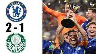 [HIGHLIGHT & GOALS] Chelsea vs Palmeiras 2_1