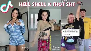 Hell Shell x Thot Sht Mashup TikTok Dance Challenge Compilation