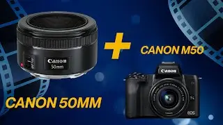Canon m50 y el 50mm (ESTO NO ES UN REVIEW)