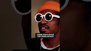 ANDRE 3000 GIVES ADVICE FOR YOUNG ARTIST