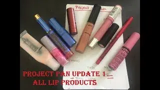 Project 10 Pan Update #1 ALL LIP PRODUCTS