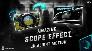 CREATE AMAZING SCOPE EFFECT IN ALIGHT MOTION !! FREE PRESET !! XML FILE !! BY PANTHER YT !! ❤️❤️🔥