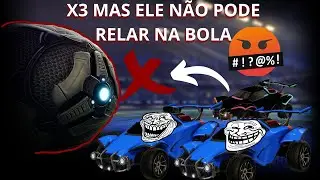 X3 MAS ELE NÃO PODE RELAR NA BOLA ( ͡° ͜ʖ ͡°) - ROCKET LEAGUE