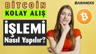 Bitcoin Kolay Alış İşlemi Nasıl Yapılır? (kolay bitcoin al sat)