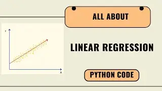 Simple Explanation of Linear Regression | Python Code for Linear Regression