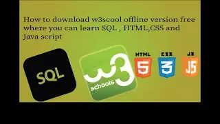 how to download W3school offline version download | you can learn HTML CSS Javascript and SQL
