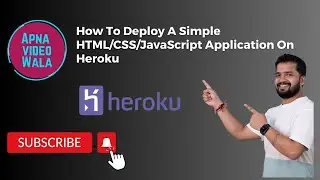 How To Deploy A Simple HTML/CSS/JavaScript Application On Heroku