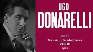 Ugo Donarelli – Eri tu [Un ballo in maschera] - 1922 (correct pitch)