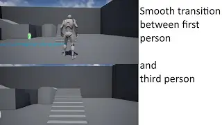 Smooth first to third person transition UE4 Tutorial