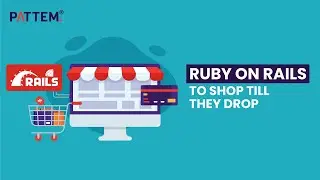 Build the best Ecommerce Store with Ruby on Rails Development | Pattem Insights