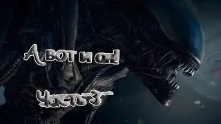 Alien Isolation - Встреча с Чужим