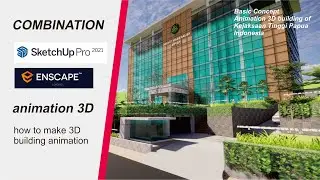 How to make 3D building animation with sketchup and enscape