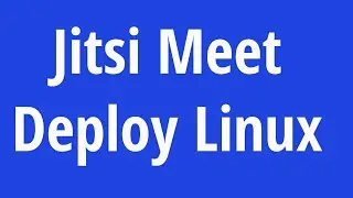 Jitsi Meet Install Ubuntu 22.04 Linux | Jitsi Meet Deploy